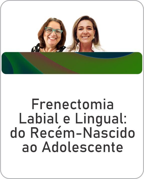 Frenectomias Labial e Lingual: Do Recém-Nascido ao Adolescente