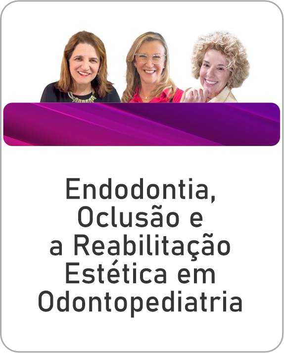 Endodontia, Oclusão e a Realibitação Estética em Odontopediatria