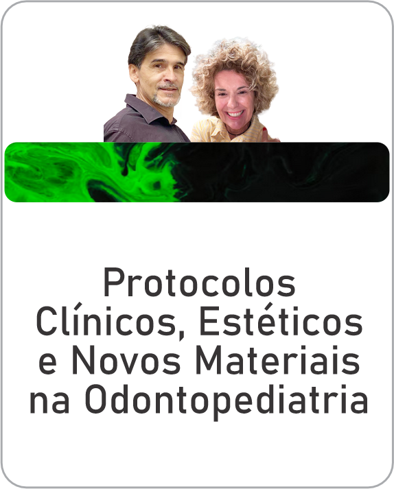 Protocolos Clínicos, Estéticos e Novos Materiais na Odontopediatria